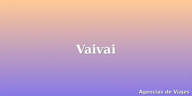 Vaivai