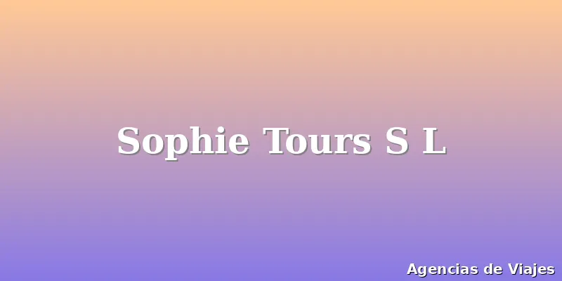 Sophie Tours S L