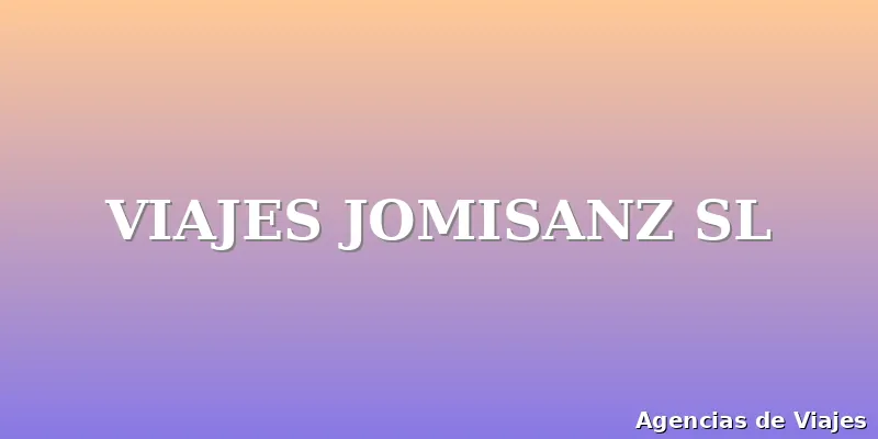 VIAJES JOMISANZ SL