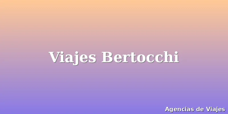 Viajes Bertocchi