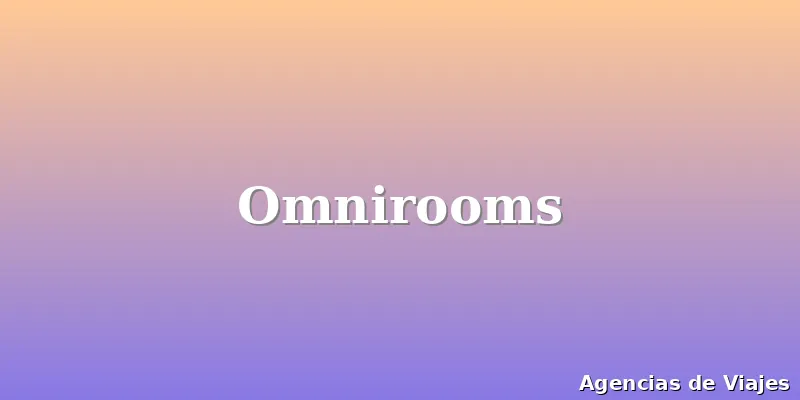 Omnirooms