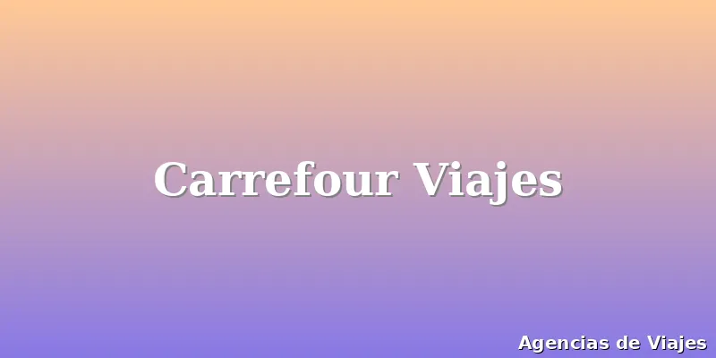 Carrefour Viajes