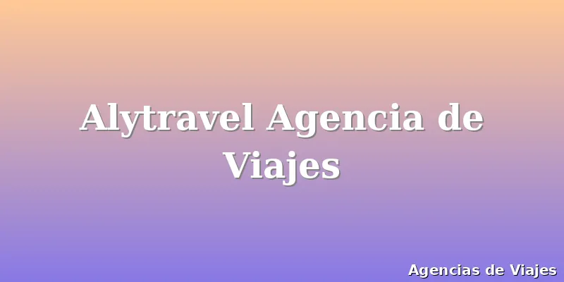 Alytravel Agencia de Viajes