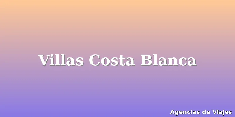 Villas Costa Blanca