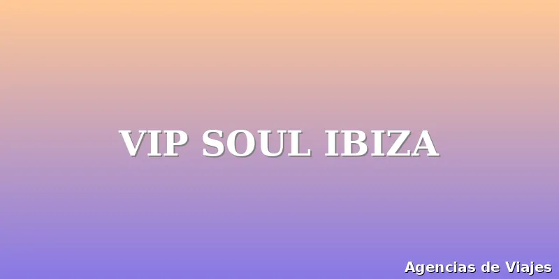 VIP SOUL IBIZA